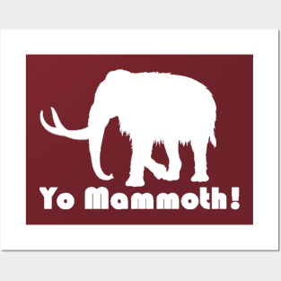 Yo Mammoth! White Posters and Art